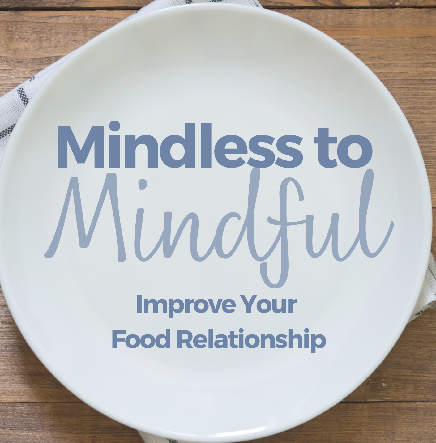 Mindless to Mindful: An Audio Course to STOP Mindless Eating!