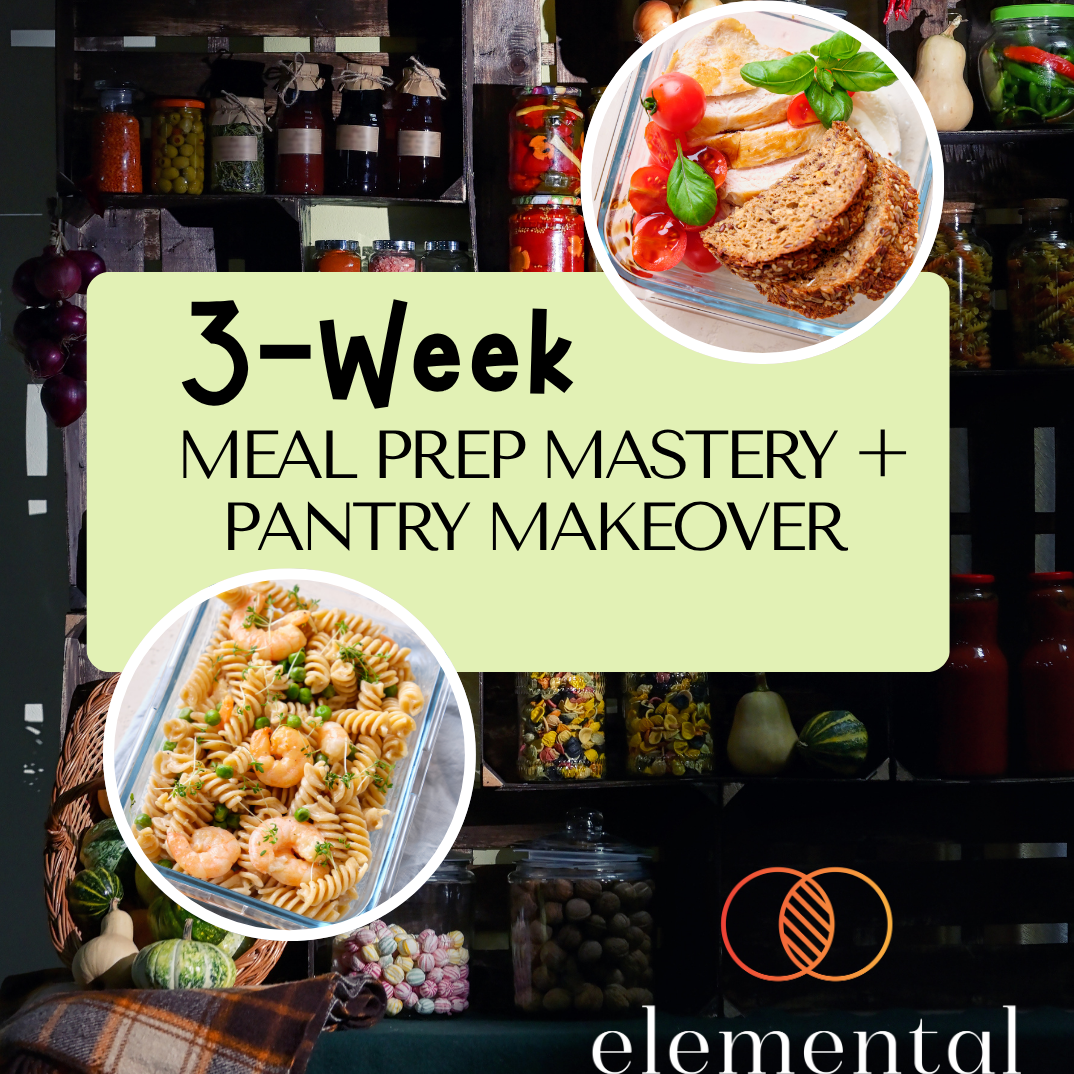 Elemental Nutrition Series | Meal Planning Mastery and Pantry Makeover