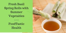 Fresh Basil Spring Rolls with Summer Vegetables 