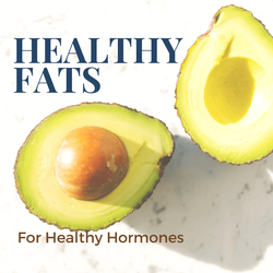 Menopause Health: Eating Healthy Fats for Healthy Hormones in Menopause