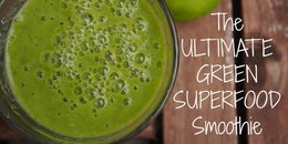 The Ultimate Green Superfood Smoothie