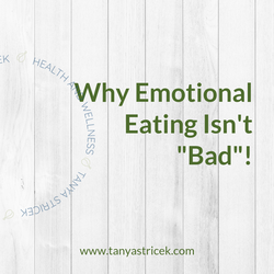 Why Emotional Eating Isn't "bad"!
