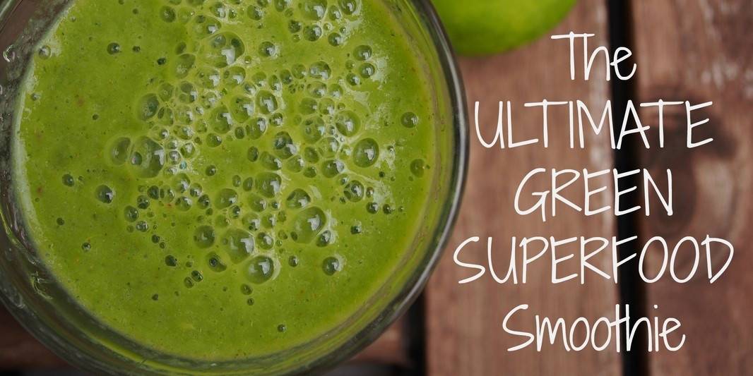 The Ultimate Green Superfood Smoothie